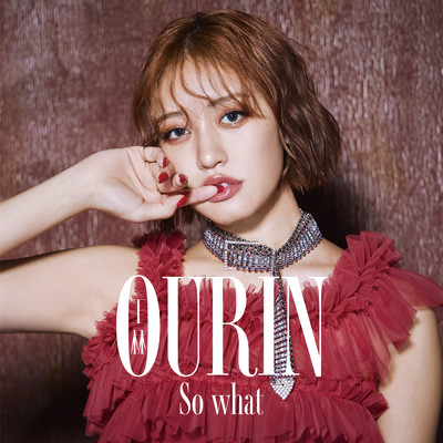 So what/Ourin