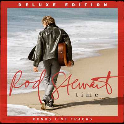 Time (Deluxe)/ROD STEWART