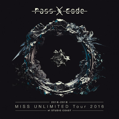 PassCode MISS UNLIMITED Tour 2016 at STUDIO COAST/PassCode