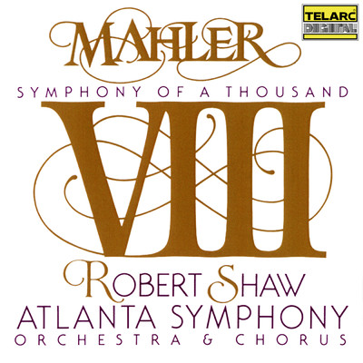 アルバム/Mahler: Symphony No. 8 in E-Flat Major ”Symphony of a Thousand”/ロバート・ショウ／アトランタ交響楽団／Atlanta Symphony Orchestra Chorus