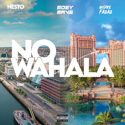 No Wahala Remix/Andre Fazaz／Moey Mave／Nesto