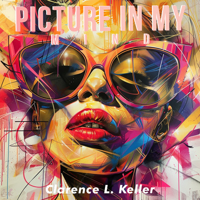Picture In My Mind/Clarence L. Keller
