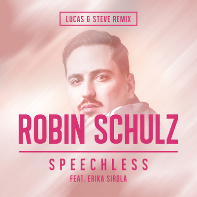 シングル/Speechless (feat. Erika Sirola) [Lucas & Steve Remix]/Robin Schulz