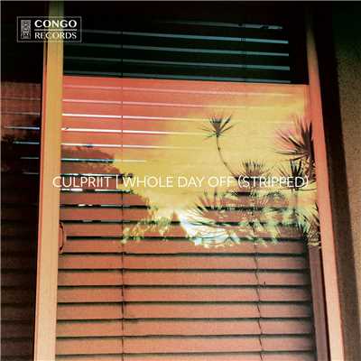 Whole Day Off (Stripped)/culpriit