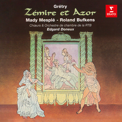Gretry: Zemire et Azor/Mady Mesple／Roland Bufkens／Orchestre de chambre de la RTB／Edgard Doneux
