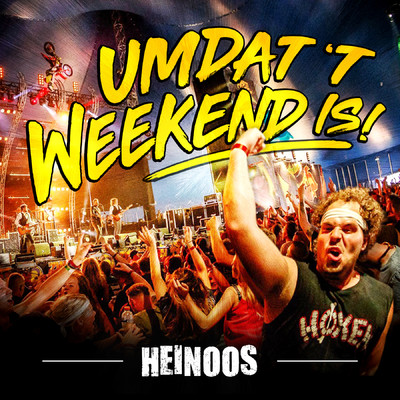 シングル/Umdat 't Weekend Is/Heinoos