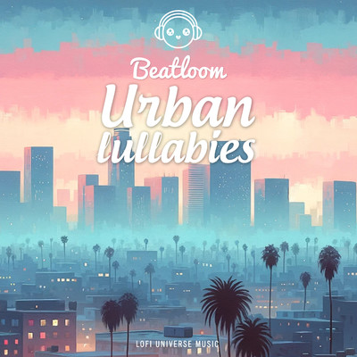 アルバム/Urban Lullabies/Beatloom & Lofi Universe