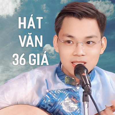 Hat Van 36 Gia/The Hoan