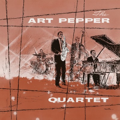 Pepper Pot (2017 Remastered)/The Art Pepper Quartet