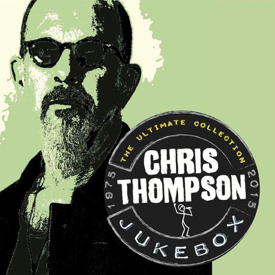 アルバム/Jukebox: The Ultimate Collection (1975-2015)/Chris Thompson