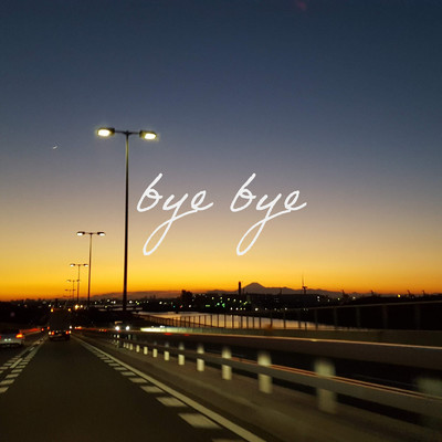 bye bye/yoake