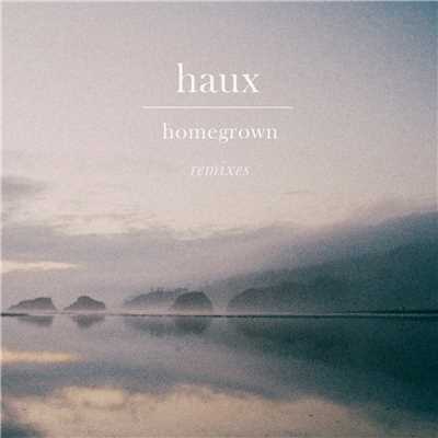 アルバム/Homegrown (Remixes)/Haux