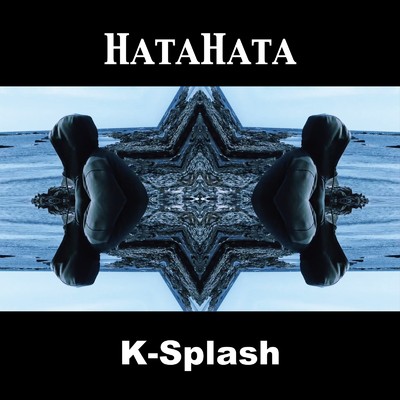 HATAHATA/K-Splash