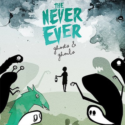 Ghosts & Ghouls/The Never Ever