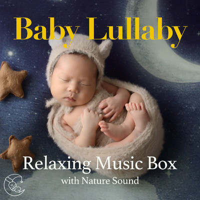 Baby Lullaby - Relaxing Music Box with Nature Sound/UtaSTAR Baby Lullaby