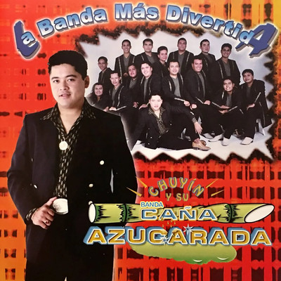 アルバム/La Banda Mas Divertida/Chuyin Y Su Banda Cana Azucarada