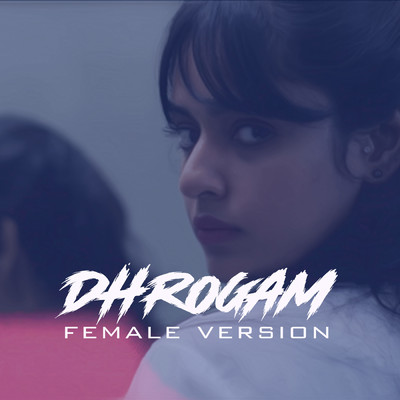 シングル/Dhrogham (featuring Luksimi Sivaneswaralingam／Female Version)/Psychomantra