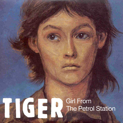 アルバム/Girl From The Petrol Station/Tiger