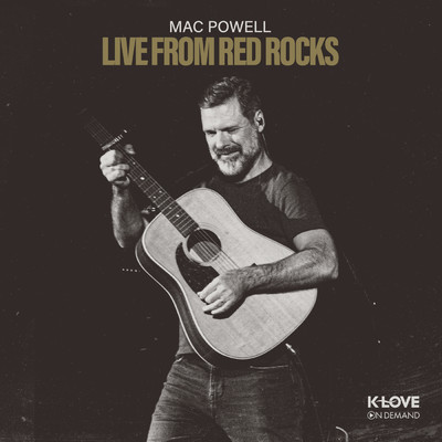 God Of Wonders (featuring Andrew Ripp／Live From Red Rocks)/Mac Powell