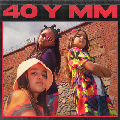 40 y MM (Explicit)/Mon Laferte