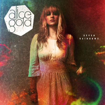 Seven Rainbows/Alice Gold