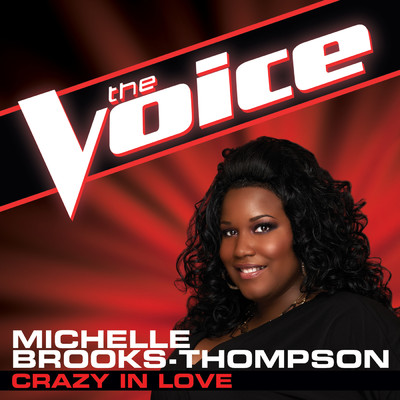 Crazy In Love (The Voice Performance)/Michelle Brooks-Thompson