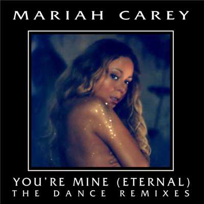 You're Mine (Eternal) (Gregor Salto & Funkin Matt Remix)/Mariah Carey