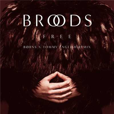 Free (BORNS X Tommy English Remix)/Broods