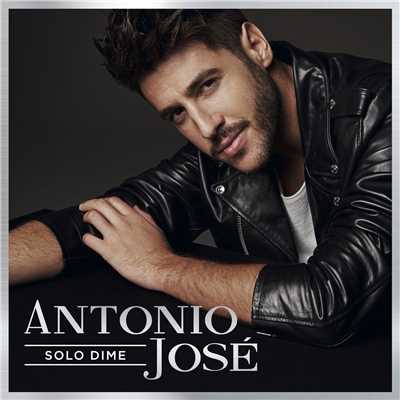 Solo Dime/Antonio Jose