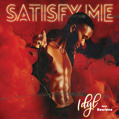 Satisfy Me (featuring Rowlene)/Idyl