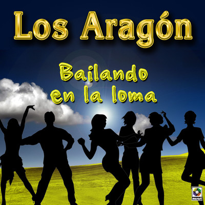 Bailando En La Loma/Los Aragon