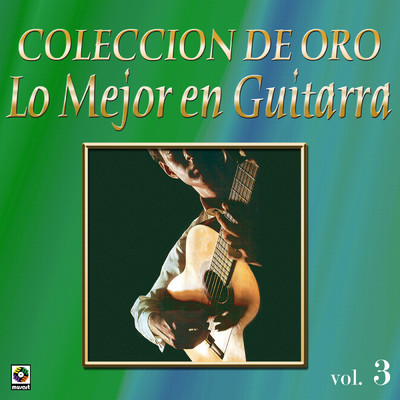 Coleccion De Oro: Lo Mejor En Guitarra, Vol. 3/Various Artists