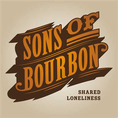 シングル/Shared Loneliness/Sons Of Bourbon