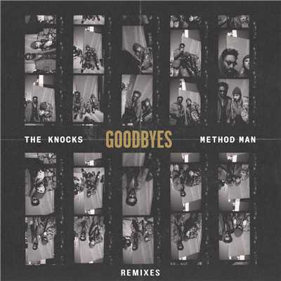 Goodbyes (feat. Method Man) [Remixes]/The Knocks