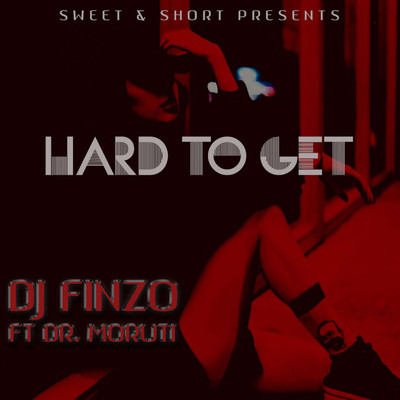 Hard to Get (feat. Dr Moruti)/DJ Finzo