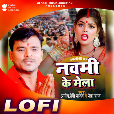 Navmi Ke Mela (Lofi)/Pramod Premi Yadav & Neha Raj