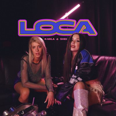 Loca/Shei & K-mila