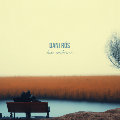 シングル/Last Embrace/Dani Ros