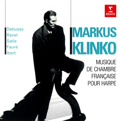 Musique de chambre francaise pour harpe: Debussy, Ravel, Satie, Faure & Ibert/Markus Klinko