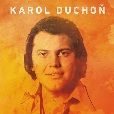 アルバム/Mam dobru spravu/Karol Duchon