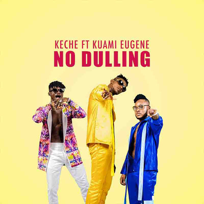 No Dulling (feat. Kuami Eugene)/Keche