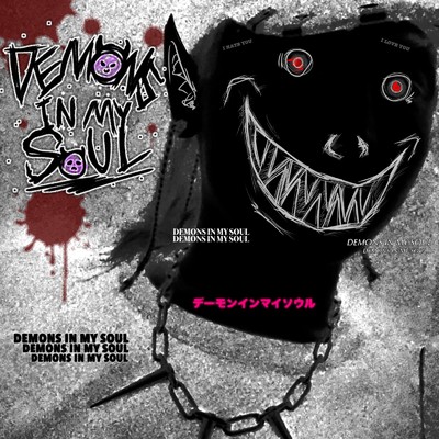 DEMONS IN MY SOUL/Yung sticky wom