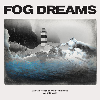 Fog Dreams/Millimetrik