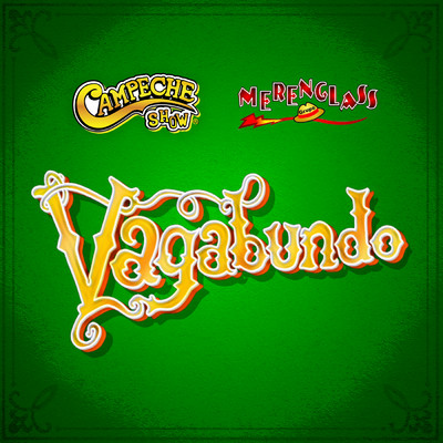 Vagabundo/Campeche Show／Merenglass Grupo