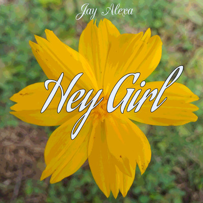 シングル/Hey Girl/Jay Alexa