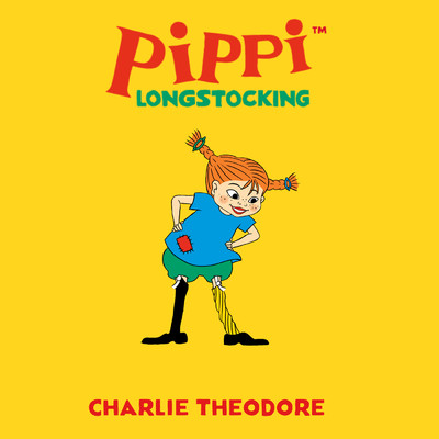 シングル/Charlie Theodore/Astrid Lindgren／Annie Wiggins／Pippi Longstocking