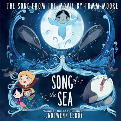 Song Of The Sea (Lullaby)/ノルウェン・ルロワ