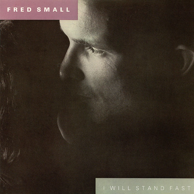 アルバム/I Will Stand Fast/Fred Small
