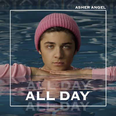 シングル/All Day/Asher Angel