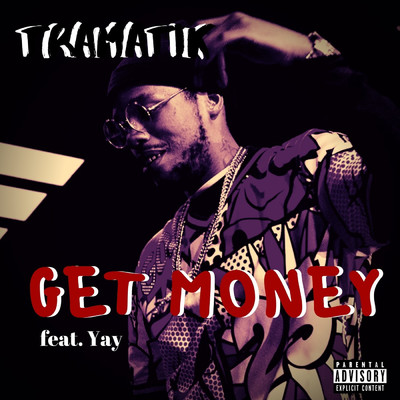 Get Money (feat. Yay)/Tramatik